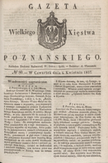Gazeta Wielkiego Xięstwa Poznańskiego. 1837, № 80 (6 kwietnia)