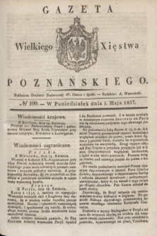 Gazeta Wielkiego Xięstwa Poznańskiego. 1837, № 100 (1 maja)