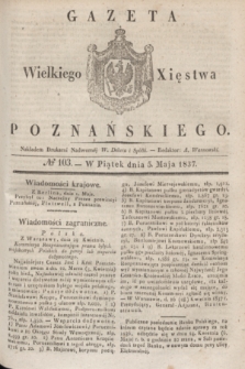 Gazeta Wielkiego Xięstwa Poznańskiego. 1837, № 103 (5 maja)