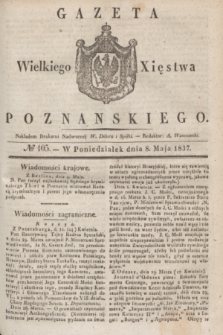 Gazeta Wielkiego Xięstwa Poznańskiego. 1837, № 105 (8 maja)