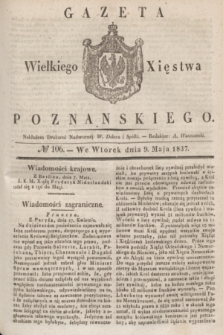 Gazeta Wielkiego Xięstwa Poznańskiego. 1837, № 106 (9 maja)