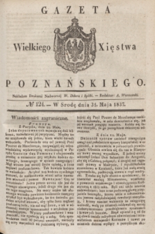 Gazeta Wielkiego Xięstwa Poznańskiego. 1837, № 124 (31 maja)