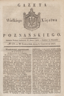 Gazeta Wielkiego Xięstwa Poznańskiego. 1837, № 131 (8 czerwca)