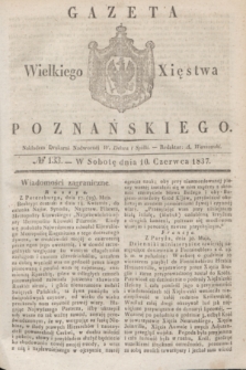 Gazeta Wielkiego Xięstwa Poznańskiego. 1837, № 133 (10 czerwca)