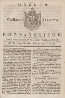 Gazeta Wielkiego Xięstwa Poznańskiego. 1837, № 135 (13 czerwca)