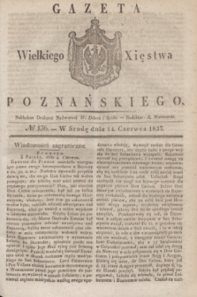 Gazeta Wielkiego Xięstwa Poznańskiego. 1837, № 136 (14 czerwca)