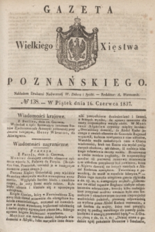 Gazeta Wielkiego Xięstwa Poznańskiego. 1837, № 138 (16 czerwca)