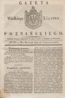 Gazeta Wielkiego Xięstwa Poznańskiego. 1837, № 147 (27 czerwca)