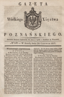 Gazeta Wielkiego Xięstwa Poznańskiego. 1837, № 148 (28 czerwca)