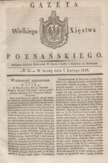 Gazeta Wielkiego Xięstwa Poznańskiego. 1838, № 32 (7 lutego)