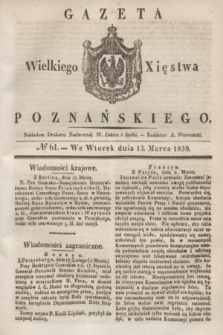 Gazeta Wielkiego Xięstwa Poznańskiego. 1838, № 61 (13 marca)