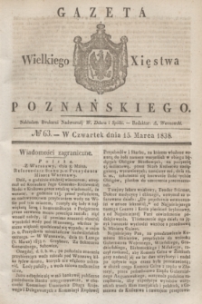 Gazeta Wielkiego Xięstwa Poznańskiego. 1838, № 63 (15 marca)