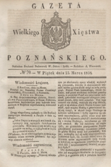 Gazeta Wielkiego Xięstwa Poznańskiego. 1838, № 70 (23 marca)