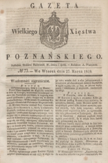 Gazeta Wielkiego Xięstwa Poznańskiego. 1838, № 73 (27 marca)