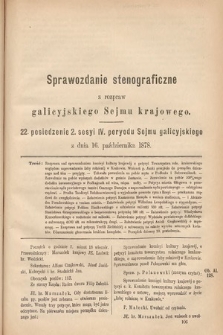 [Kadencja IV, sesja II, pos. 22] Sprawozdanie Stenograficzne z Rozpraw Galicyjskiego Sejmu Krajowego. 22. Posiedzenie 2. Sesyi IV. Peryodu Sejmu Galicyjskiego