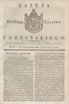 Gazeta Wielkiego Xięstwa Poznańskiego. 1838, № 81 (5 kwietnia)