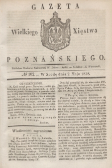 Gazeta Wielkiego Xięstwa Poznańskiego. 1838, № 102 (2 maja)