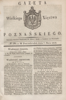 Gazeta Wielkiego Xięstwa Poznańskiego. 1838, № 106 (7 maja)