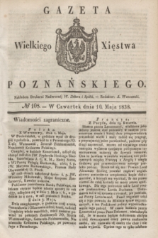 Gazeta Wielkiego Xięstwa Poznańskiego. 1838, № 108 (10 maja)