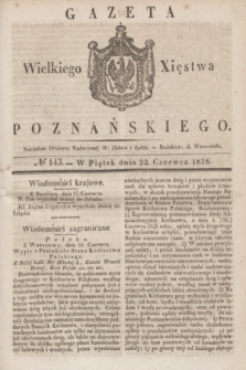 Gazeta Wielkiego Xięstwa Poznańskiego. 1838, № 143 (22 czerwca)