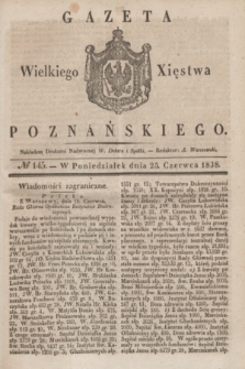 Gazeta Wielkiego Xięstwa Poznańskiego. 1838, № 145 (25 czerwca)