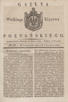 Gazeta Wielkiego Xięstwa Poznańskiego. 1838, № 148 (28 czerwca)