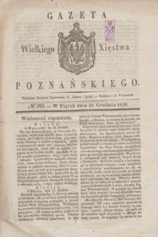 Gazeta Wielkiego Xięstwa Poznańskiego. 1838, № 303 (28 grudnia)