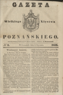 Gazeta Wielkiego Xięstwa Poznańskiego. 1839, № 2 (3 stycznia)