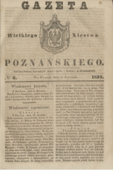Gazeta Wielkiego Xięstwa Poznańskiego. 1839, № 6 (8 stycznia)