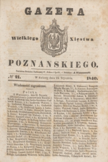 Gazeta Wielkiego Xięstwa Poznańskiego. 1840, № 21 (25 stycznia)