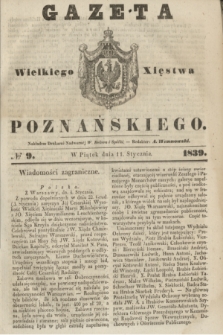 Gazeta Wielkiego Xięstwa Poznańskiego. 1839, № 9 (11 stycznia)