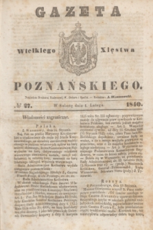 Gazeta Wielkiego Xięstwa Poznańskiego. 1840, № 27 (1 lutego)