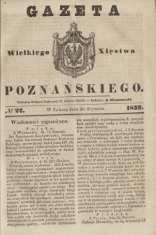 Gazeta Wielkiego Xięstwa Poznańskiego. 1839, № 22 (26 stycznia)