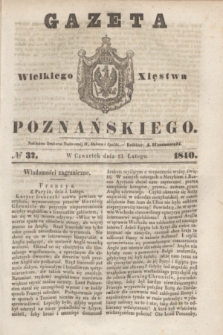 Gazeta Wielkiego Xięstwa Poznańskiego. 1840, № 37 (13 lutego)