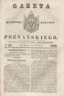 Gazeta Wielkiego Xięstwa Poznańskiego. 1840, № 59 (10 marca)