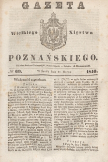 Gazeta Wielkiego Xięstwa Poznańskiego. 1840, № 60 (11 marca)