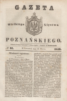 Gazeta Wielkiego Xięstwa Poznańskiego. 1840, № 61 (12 marca)