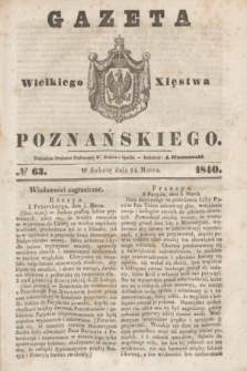 Gazeta Wielkiego Xięstwa Poznańskiego. 1840, № 63 (14 marca)