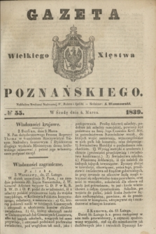 Gazeta Wielkiego Xięstwa Poznańskiego. 1839, № 55 (6 marca)