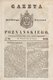 Gazeta Wielkiego Xięstwa Poznańskiego. 1840, № 71 (24 marca)