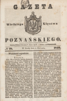 Gazeta Wielkiego Xięstwa Poznańskiego. 1840, № 78 (1 kwietnia)