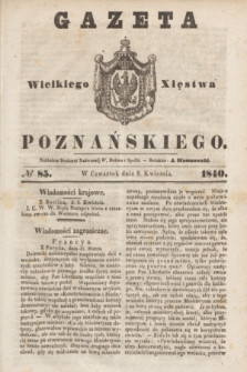 Gazeta Wielkiego Xięstwa Poznańskiego. 1840, № 85 (9 kwietnia)
