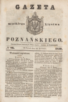 Gazeta Wielkiego Xięstwa Poznańskiego. 1840, № 86 (10 kwietnia)