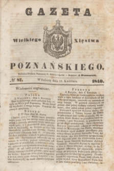 Gazeta Wielkiego Xięstwa Poznańskiego. 1840, № 87 (11 kwietnia)