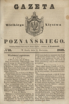 Gazeta Wielkiego Xięstwa Poznańskiego. 1839, № 77 (3 kwietnia)