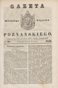 Gazeta Wielkiego Xięstwa Poznańskiego. 1840, № 97 (25 kwietnia)