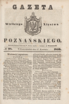 Gazeta Wielkiego Xięstwa Poznańskiego. 1840, № 98 (27 kwietnia)