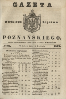 Gazeta Wielkiego Xięstwa Poznańskiego. 1839, № 86 (13 kwietnia)