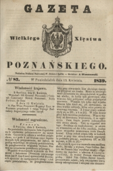 Gazeta Wielkiego Xięstwa Poznańskiego. 1839, № 87 (15 kwietnia)