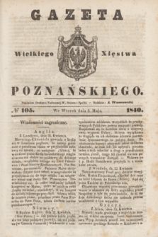 Gazeta Wielkiego Xięstwa Poznańskiego. 1840, № 105 (5 maja)